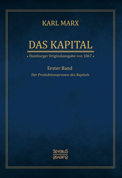 Karl Marx: Das Kapital - Karl Marx. Hamburger Originalausgabe von 1867, Buch