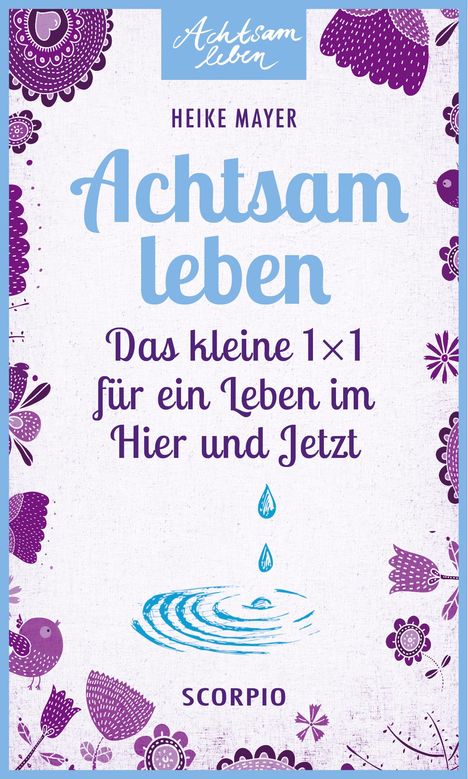 Heike Mayer: Achtsam leben, Buch