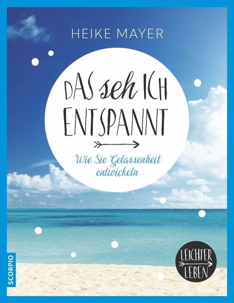 Heike Mayer: Das seh ich entspannt, Buch