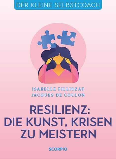 Isabelle Filliozat: Filliozat, I: Resilienz: Die Kunst, Krisen zu meistern, Buch