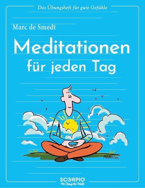 Marc de Smedt: Das Übungsheft für gute Gefühle - Meditationen für jeden Tag, Buch