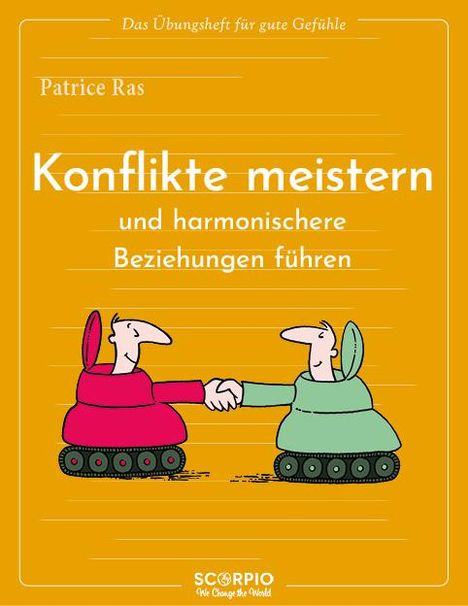 Patrice Ras: Das Übungsheft für gute Gefühle - Konflikte meistern und harmonischere Beziehungen führen, Buch