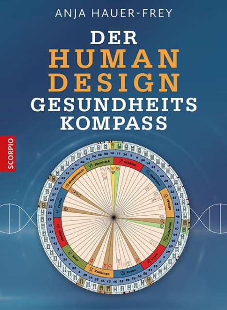 Anja Hauer-Frey: Der Human Design Gesundheitskompass, Buch