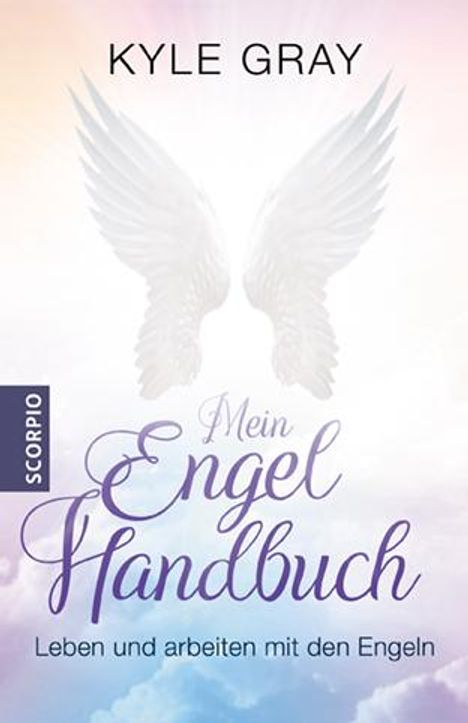 Kyle Gray: Mein Engel Handbuch, Buch