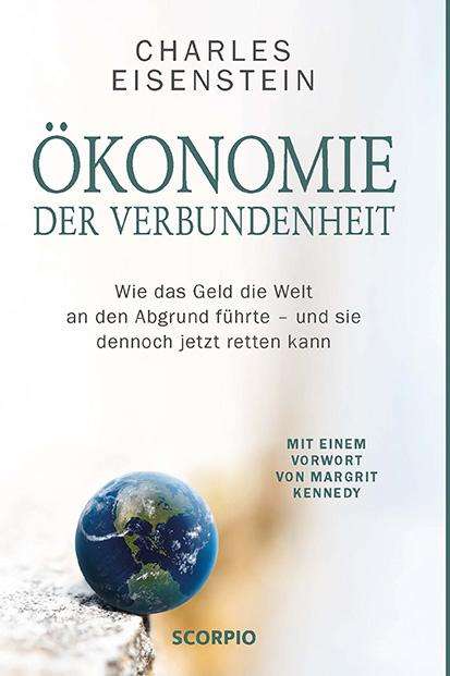 Charles Eisenstein: Ökonomie der Verbundenheit, Buch