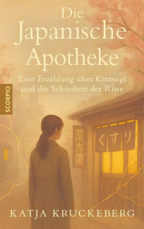 "Die Japanische Apotheke", "Eine Erzählung über Kintsugi und die Schönheit der Risse", "Katja Kruckeberg". Frau vor Apotheke.