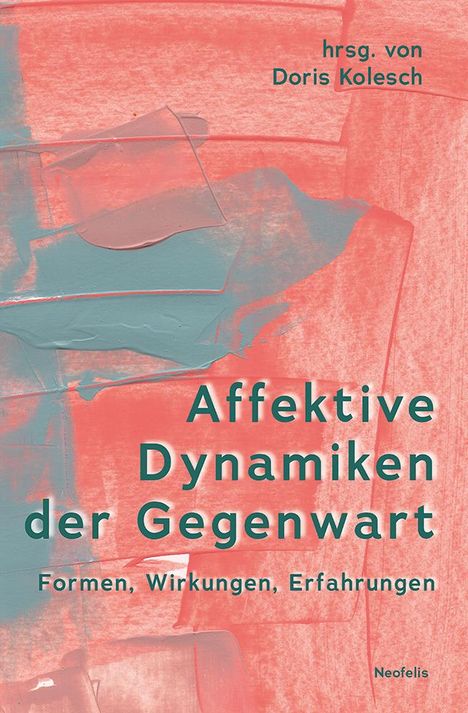Affektive Dynamiken der Gegenwart, Buch