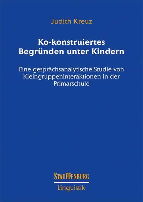 Judith Kreuz: Ko-konstruiertes Begründen unter Kindern, Buch