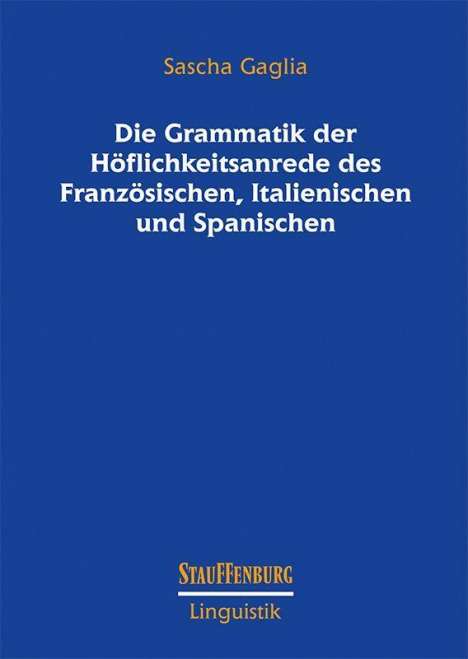 Sascha Gaglia: Gaglia, S: Grammatik der Höflichkeitsanrede des Französ., Buch