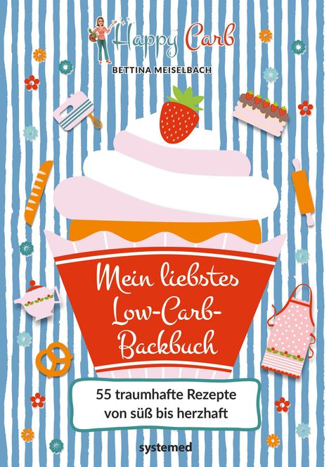 Bettina Meiselbach: Happy Carb: Mein liebstes Low-Carb-Backbuch, Buch