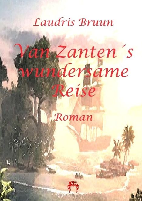 Laurids Bruun: Van Zantens wundersame Reise, Buch