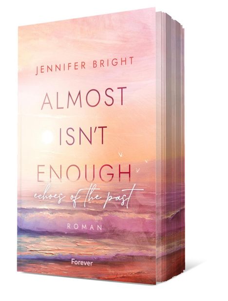 Jennifer Bright: Almost isn't enough. Echoes of the Past, Buch