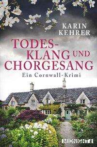 Karin Kehrer: Kehrer, K: Todesklang und Chorgesang, Buch