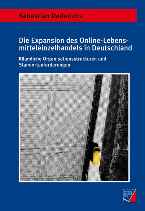 Sebastian Dederichs: Die Expansion des Online-Lebensmitteleinzelhandels in Deutschland, Buch