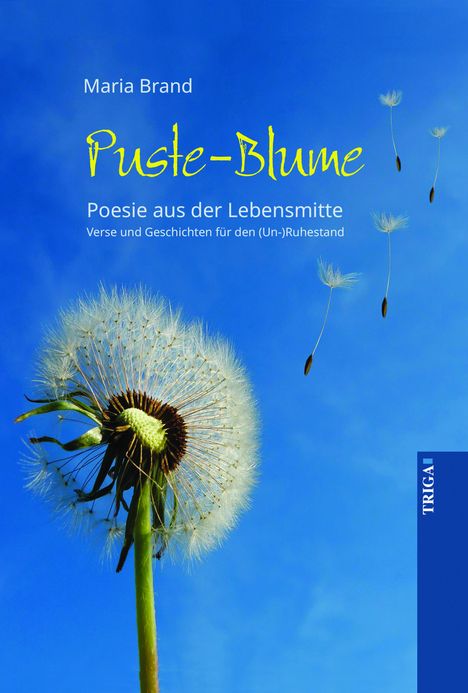 Maria Brand: Puste-Blume - Poesie aus der Lebensmitte, Buch