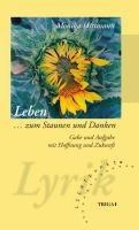 Monika Dittmann: Leben ... zum Staunen und Denken, Buch