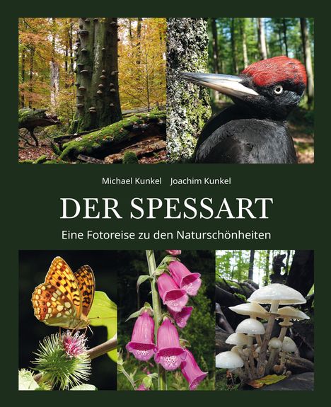 Joachim Kunkel: Faszination Naturwälder im Spessart, Buch