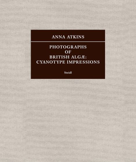 Joshua Chuang: Anna Atkins: Photographs of British Algæ, Buch