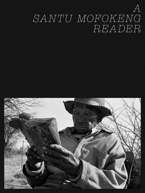 Santu Mofokeng: A Santu Mofokeng Reader, Buch