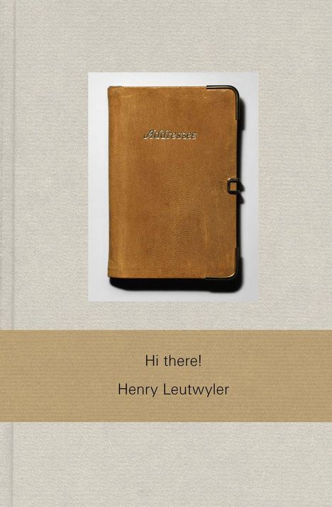 Henry Leutwyler: Hi there!, Buch