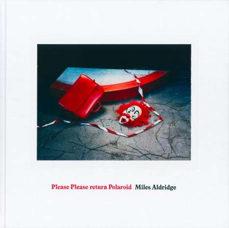 Miles Aldridge: Please Please Return Polaroid, Buch