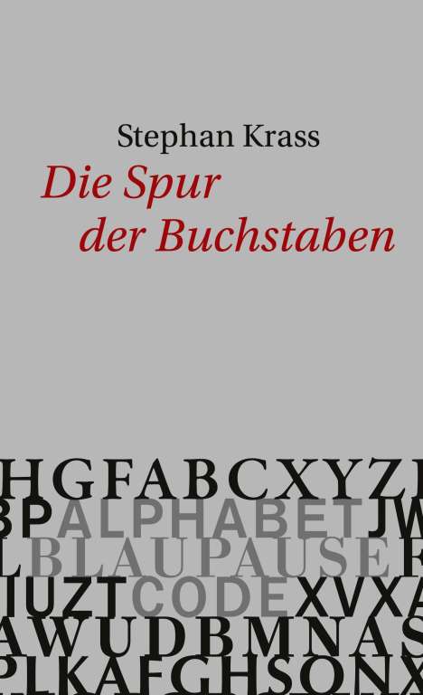 Stephan Krass: Die Spur der Buchstaben, Buch