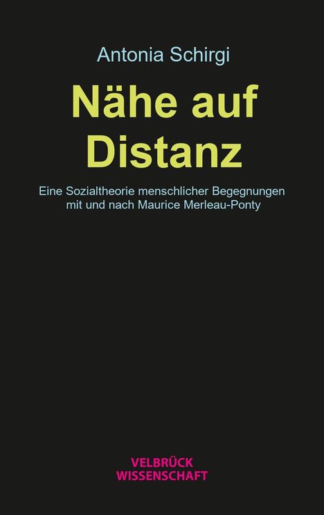 Antonia Schirgi: Nähe auf Distanz, Buch