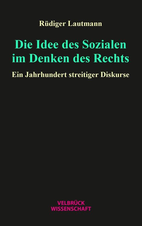 Rüdiger Lautmann: Die Idee des Sozialen im Denken des Rechts, Buch