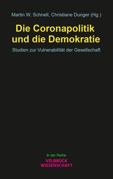 "Die Coronapolitik und die Demokratie" in gelb, Autoren in Blau darüber. Unten "In der Reihe VELBRÜCK WISSENSCHAFT".