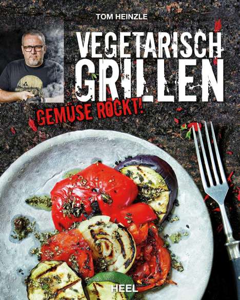 Tom Heinzle: Vegetarisch Grillen, Buch