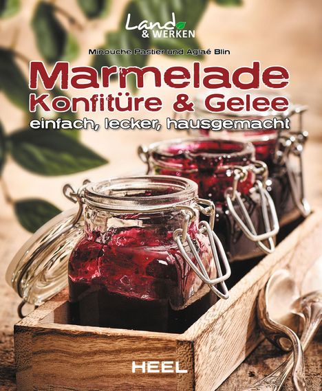 Minouche Pastier: Marmelade, Konfitüre &amp; Gelee, Buch