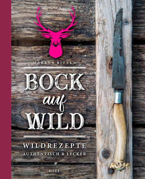 Markus Bitzen: Bock auf Wild, Buch