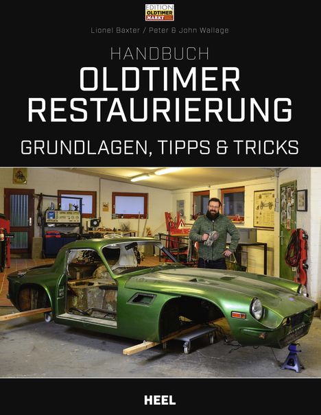 Lionel Baxter: Handbuch Oldtimer-Restaurierung, Buch
