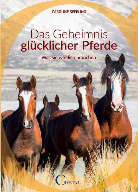 Caroline Sperling: Das Geheimnis glücklicher Pferde, Buch