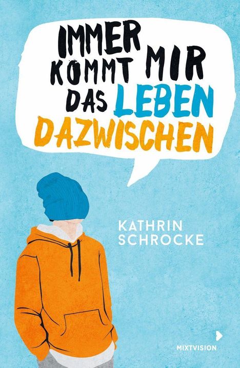 Kathrin Schrocke: Schrocke, K: Immer kommt mir das Leben dazwischen, Buch