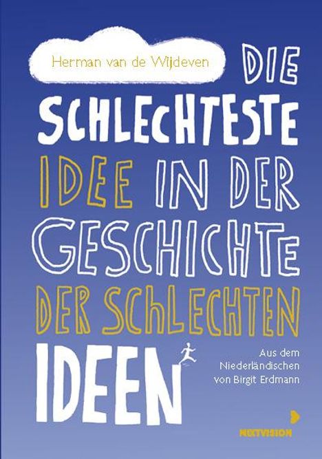 Herman van de Wijdeven: Die schlechteste Idee in der Geschichte der schlechten Ideen, Buch