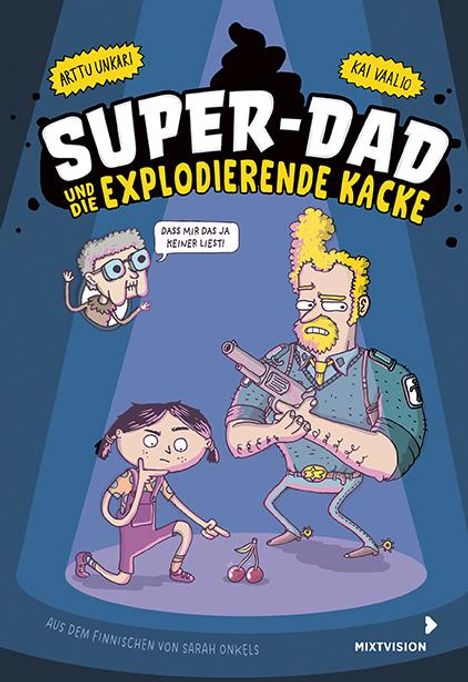 Arttu Unkari: Super-Dad und die explodierende Kacke, Buch