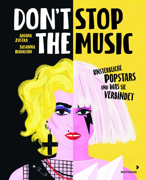 Text: "DON'T STOP THE MUSIC. Unsterbliche Popstars und was sie verbindet." Illustration: Zwei Hälften eines Gesichts.
