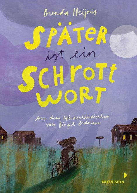 "Später ist ein Schrottwort" steht in großen, gelben Buchstaben. Darunter fährt ein Kind bei Nacht Fahrrad an Häusern vorbei.