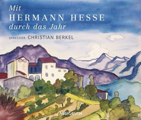 Hermann Hesse: Mit Hermann Hesse durch das Jahr - Sonderausgabe, CD