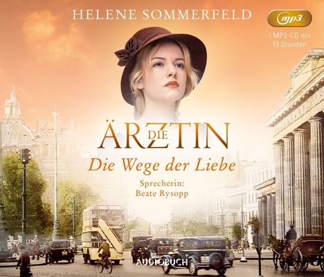 Helene Sommerfeld: Die Ärztin: Die Wege der Liebe, MP3-CD