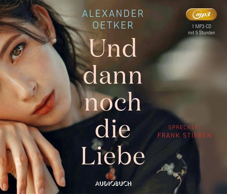 Alexander Oetker: Und dann noch die Liebe, MP3-CD