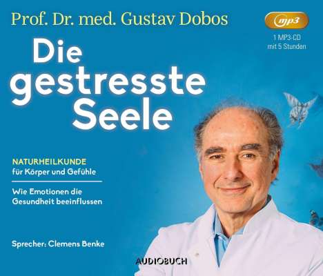 Gustav Dobos: Die gestresste Seele, MP3-CD
