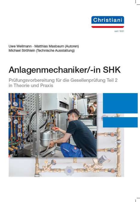 Uwe Wellmann: Anlagenmechaniker/-in SHK, Buch