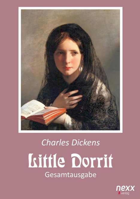 Charles Dickens: Little Dorrit. Klein Dorrit. Gesamtausgabe, Buch