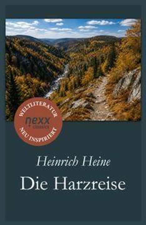 Text: „Weltiliteratur neu inspiriert“, „Heinrich Heine Die Harzreise“. Landschaft mit Wegen zwischen herbstlichen Bäumen.