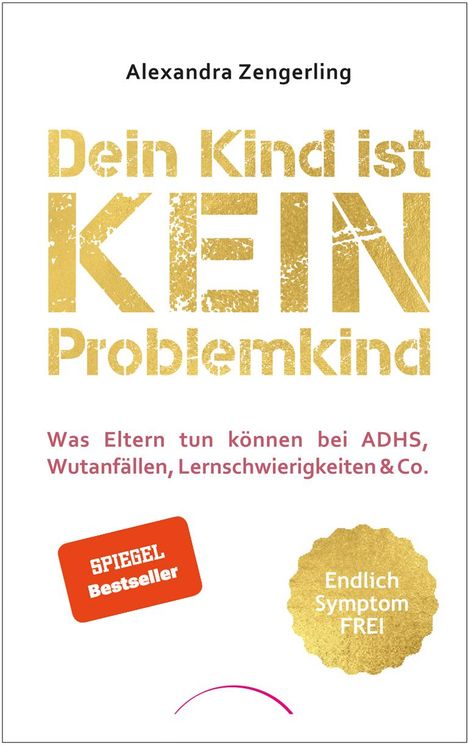 Alexandra Zengerling: Dein Kind ist kein Problemkind, Buch