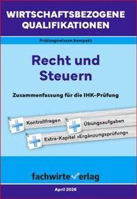 "Wirtschaftsbezogene Qualifikationen: Recht und Steuern, Zusammenfassung für die IHK-Prüfung." Blaue Buchcover mit Logo.