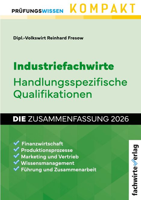 „Industriemeister: Handlungsspezifische Qualifikationen. PRÜFUNGSWISSEN KOMPAKT. DIE ZUSAMMENFASSUNG 2026.“ Entwurf in Grün.