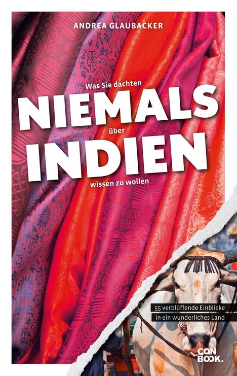 Andrea Glaubacker: Was Sie dachten, NIEMALS über INDIEN wissen zu wollen, Buch